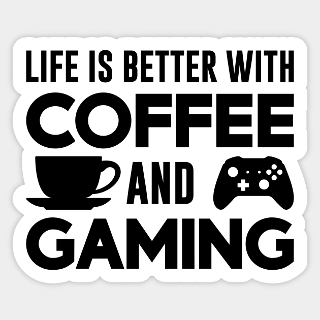 Life is Better with Coffee and Gaming (Black) Sticker by Luluca Shirts
